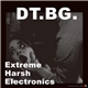 DT.BG. - Extreme Harsh Electronics