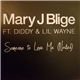 Mary J. Blige Ft. Diddy & Lil Wayne - Someone To Love Me (Naked)