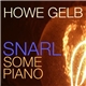 Howe Gelb - Snarl Some Piano